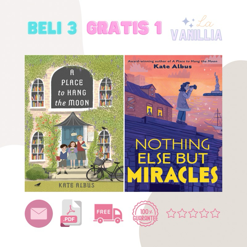 

A Place to Hang the Moon Nothing Else But Miracles by Kate Albus