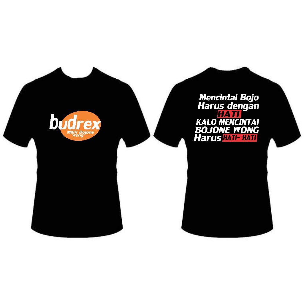 kaos budrex mikir bojone wong