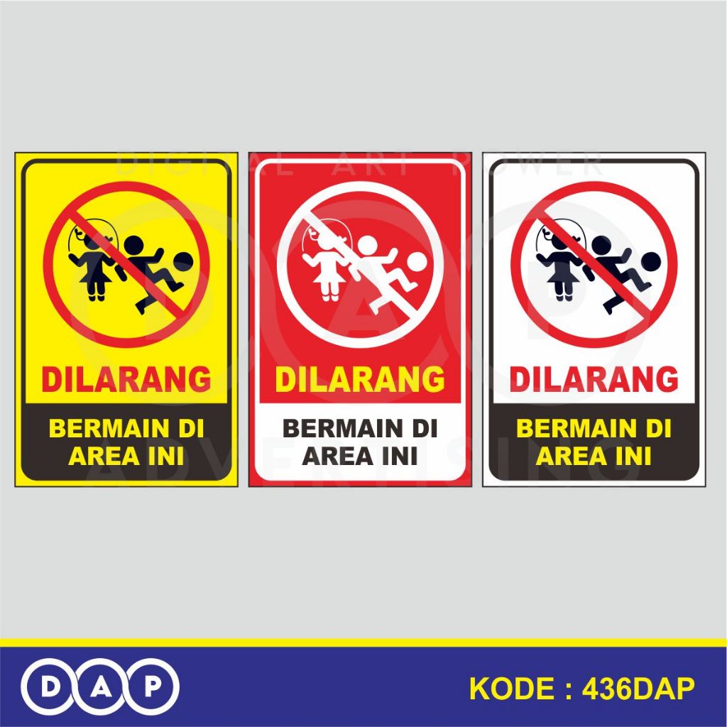 

436 - STIKER DILARANG BERMAIN DI AREA INI - 20 X 30 CM - VYNIL - TERBAIK
