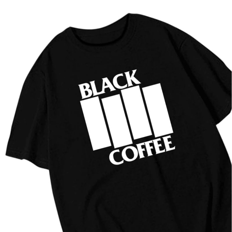 Kaos Baju BLACK COFFEE Tshirt Pakaian Atasan Pria Wanita