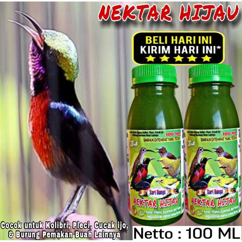 SARI BUNGA RUJAK NEKTAR HIJAU 100 ML vitamin penggacor burung kolibri pleci cucak ijo sogon boster N
