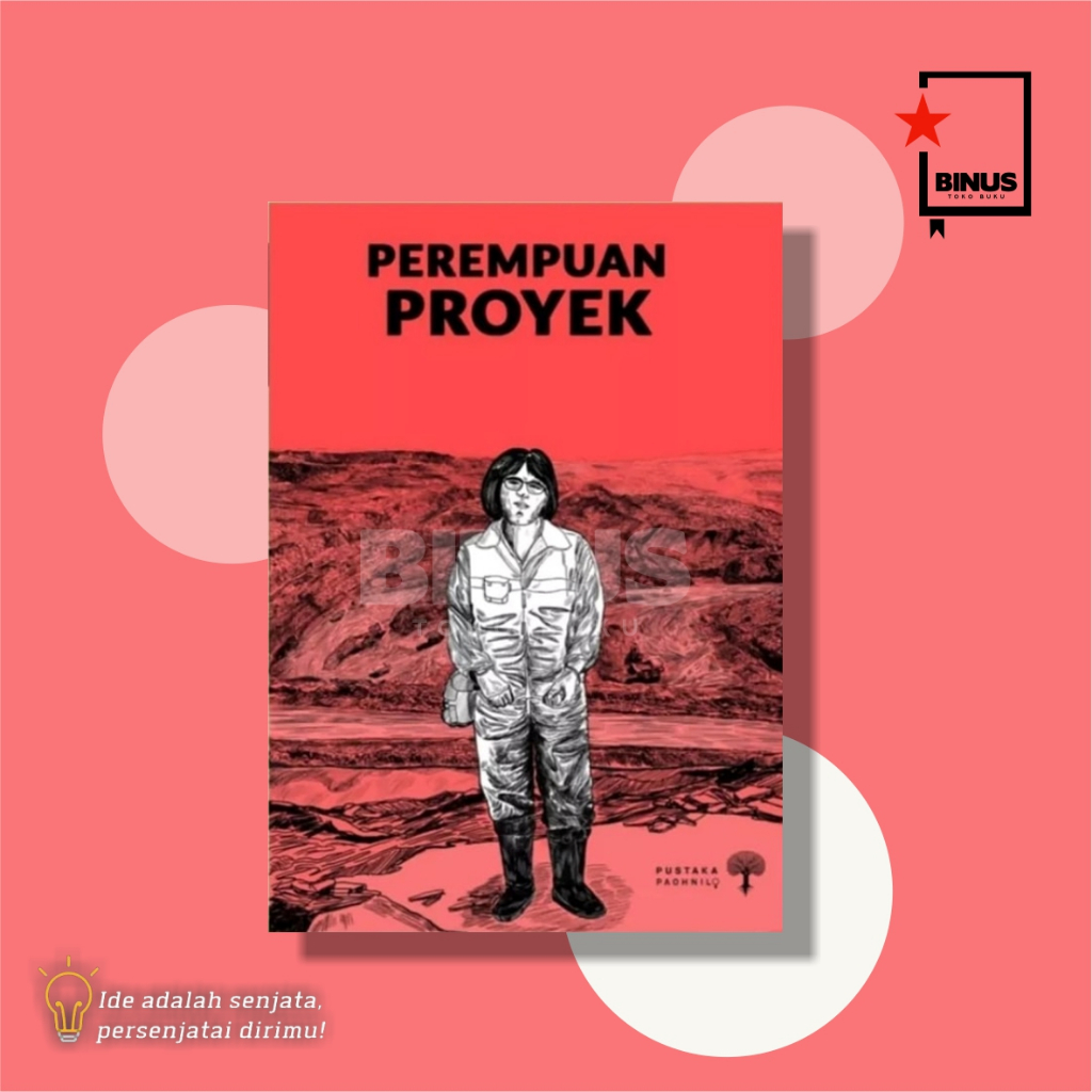 [TOKO BUKU BINUS] PEREMPUAN PROYEK - Iroy Mahyuni - PUSTAKA PAOH NILO
