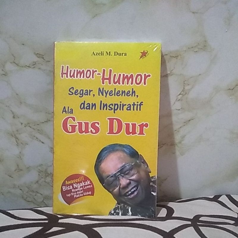 HUMOR HUMOR SEGAR NYLENEH DAN INSPIRATIF ALA GUS DUR
