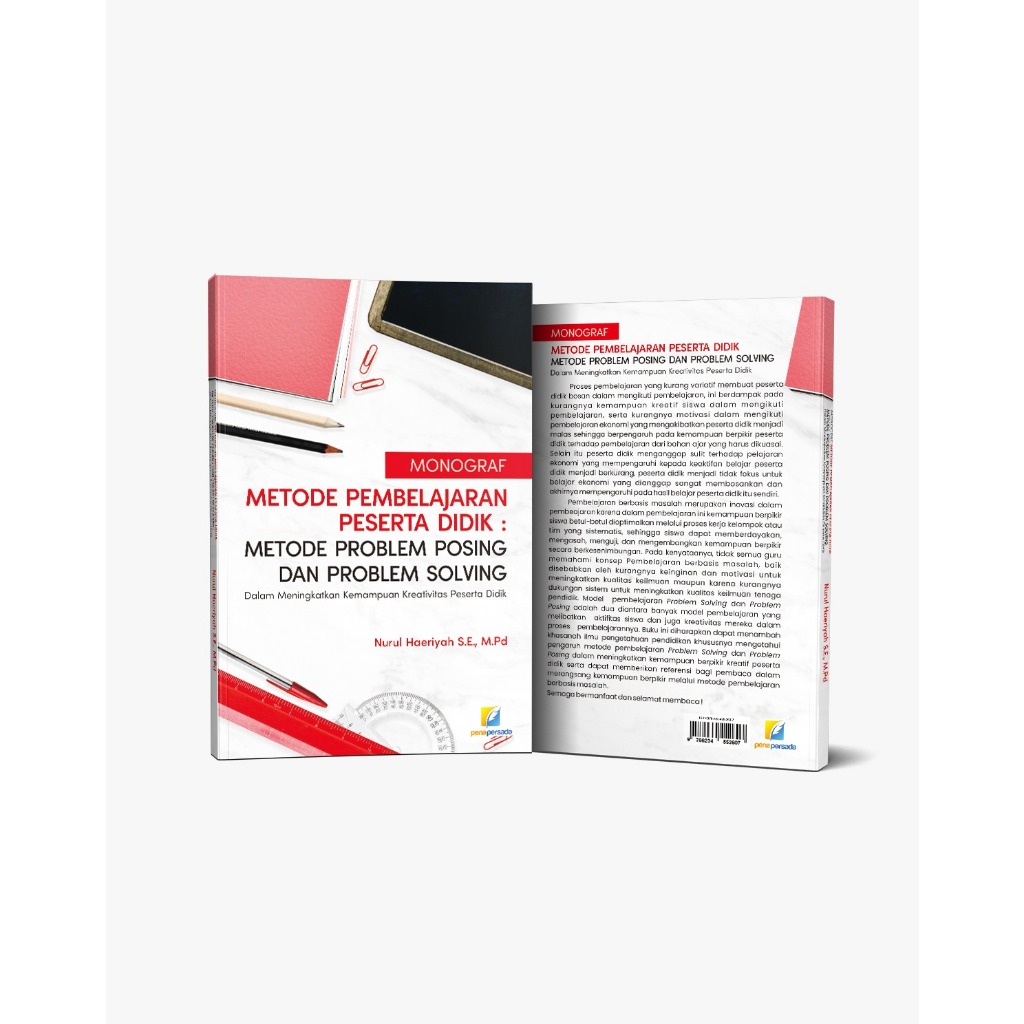 

Monograf Metode Pembelajaran Peserta Didik : Metode Problem Posing Dan Problem Solving Dalam Meningkatkan Kemampuan Kreativitas Peserta Didik
