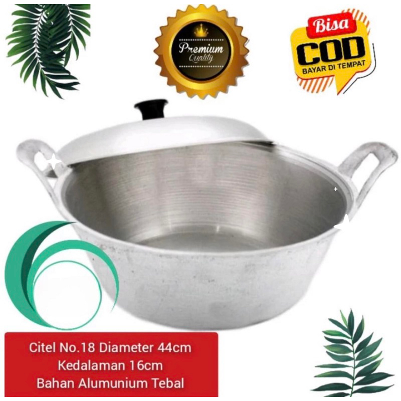 Citel no.18 Panci kuali katel alumunium tebal berkualitas