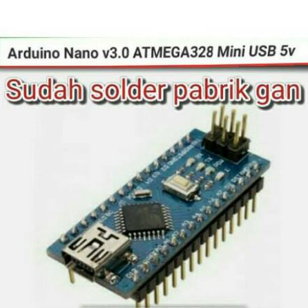 arduino nano ATMEGA 328 P /ATMEGA328 SUDAH DI SOLDER
