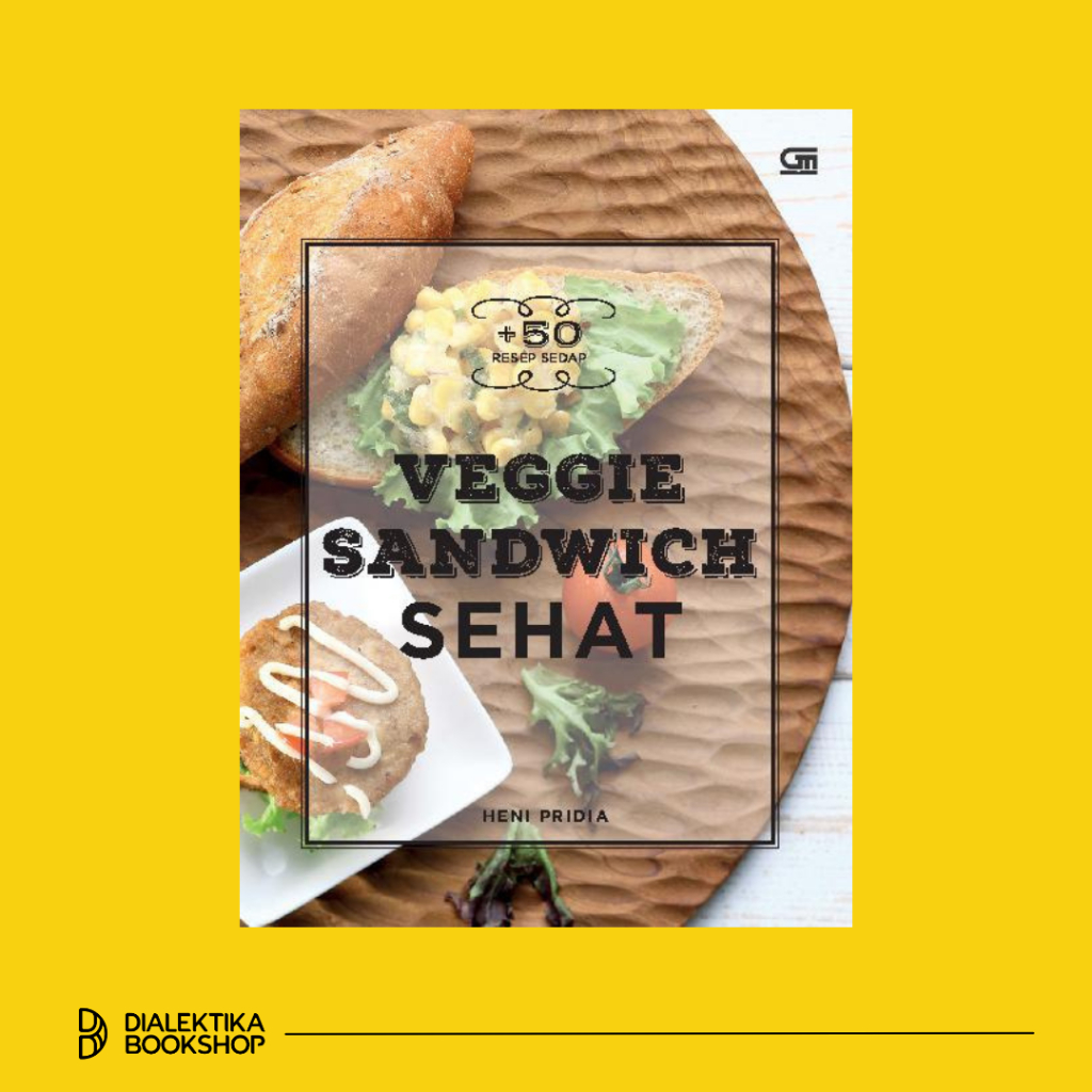 Veggie Sandwich Sehat + 50 Resep Sedap - Buku Resep