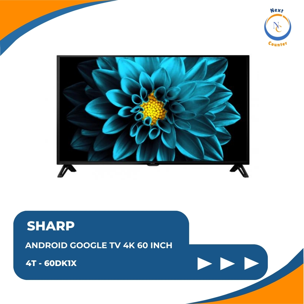 SHARP LED TV 60 INCH 4K ANDROID GOOGLE TV C60DK1X