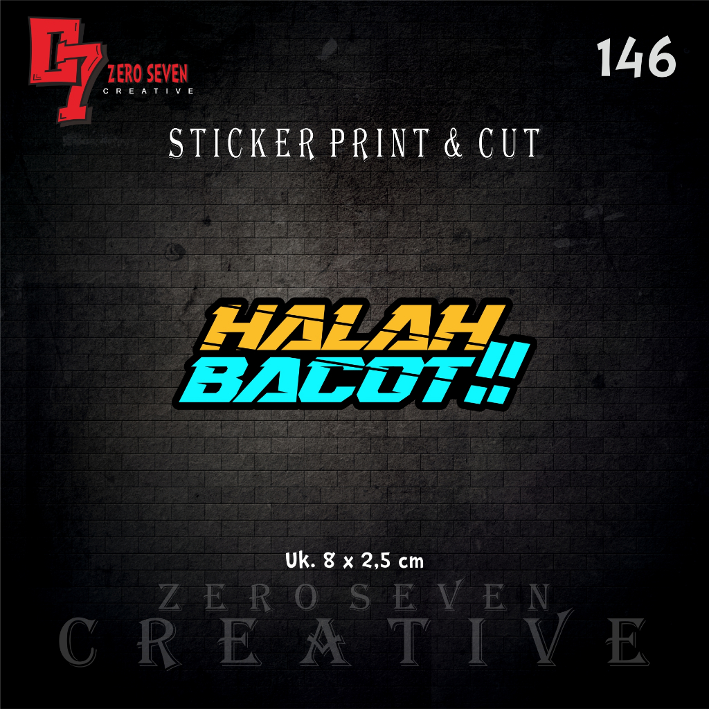 

STIKER HALAH BACOT / RACING / STIKER MOTOR / AESTHETIC / VYNIL / ANTI AIR / PRINT & CUT