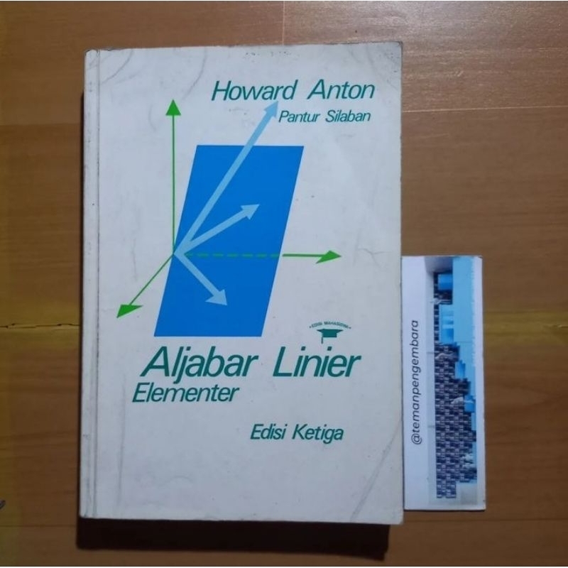 Buku Aljabar Linier Elementer edisi ketiga - Howard Anton & Pantue Silaban