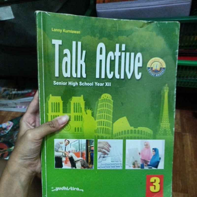 

BUKU TALK ACTIVE SENIOR HIGH SCHOOL YEAR XII / KELAS 12 YUDHISTIRA