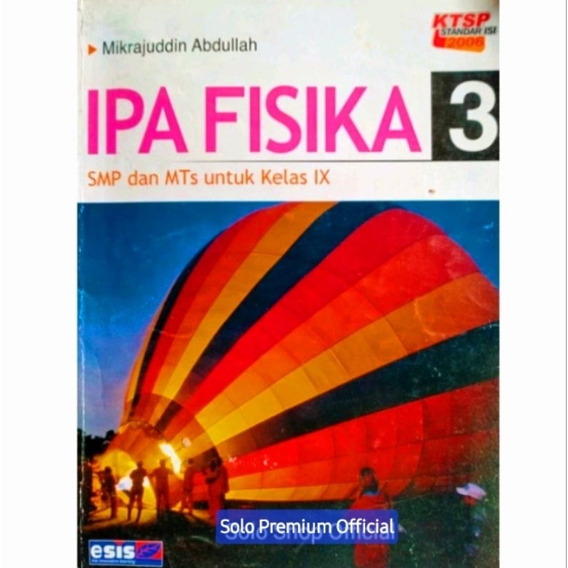 BUKU IPA FISIKA 3 SMP MTS KELAS 9 IX KTSP 2006 MIKRAJUDDIN ABDULLAH ESIS