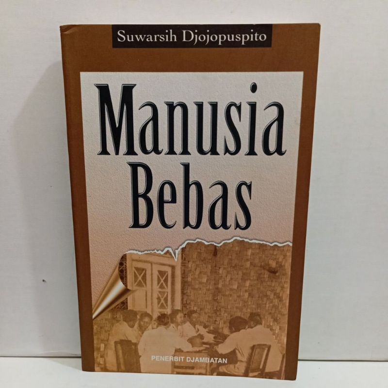 Manusia Bebas By Suwarsih Djojopuspito