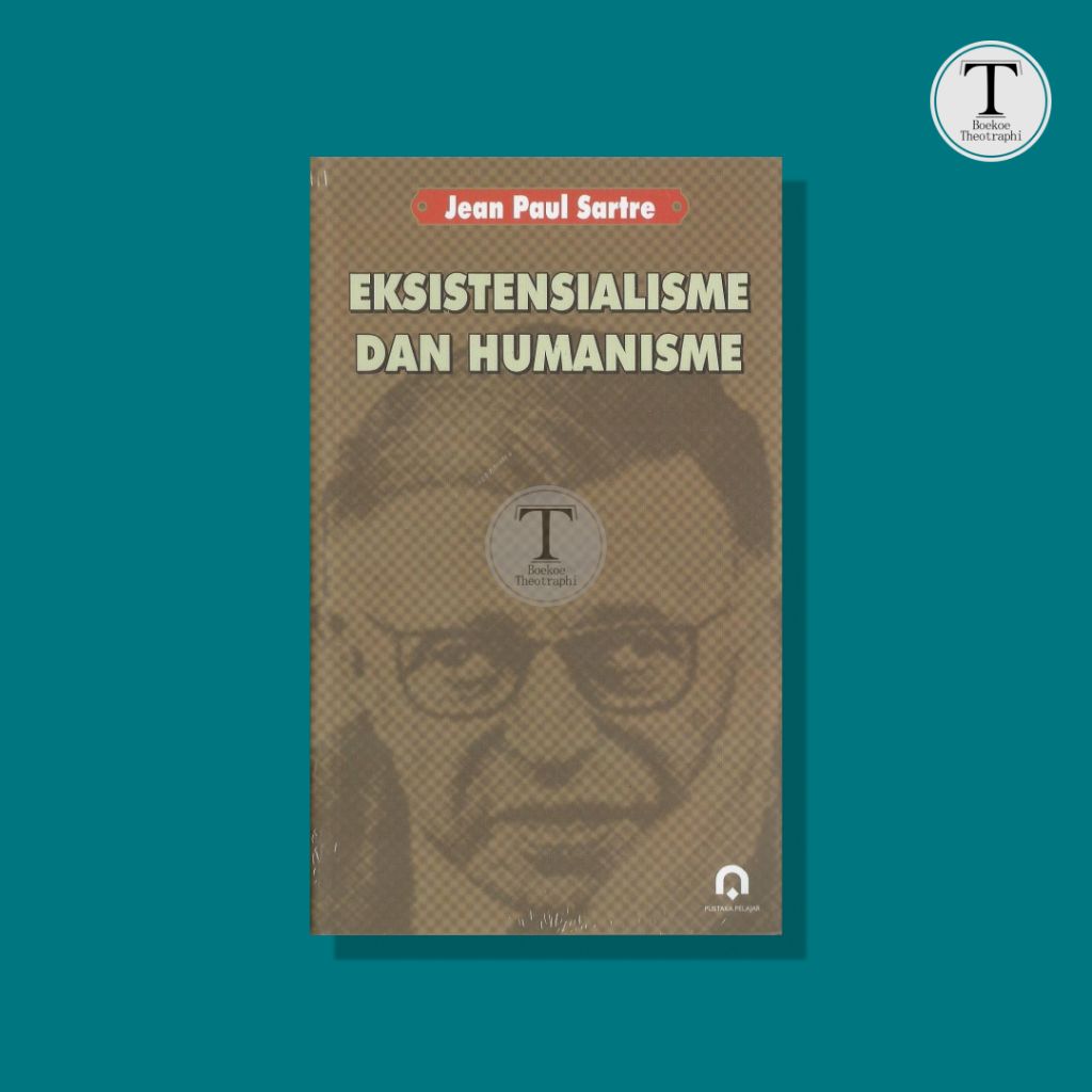 Eksistensialisme dan Humanisme - Jean Paul Sartre