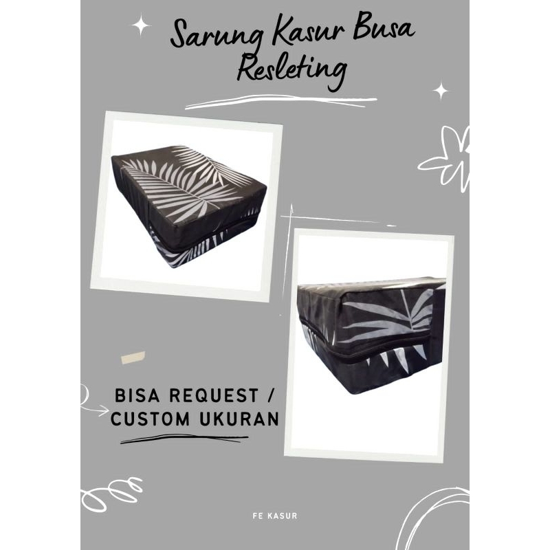 Sarung Kasur Busa/dakron resleting uk 140 x 170/180/200 x 15/20, BISA REQUEST UKURAN