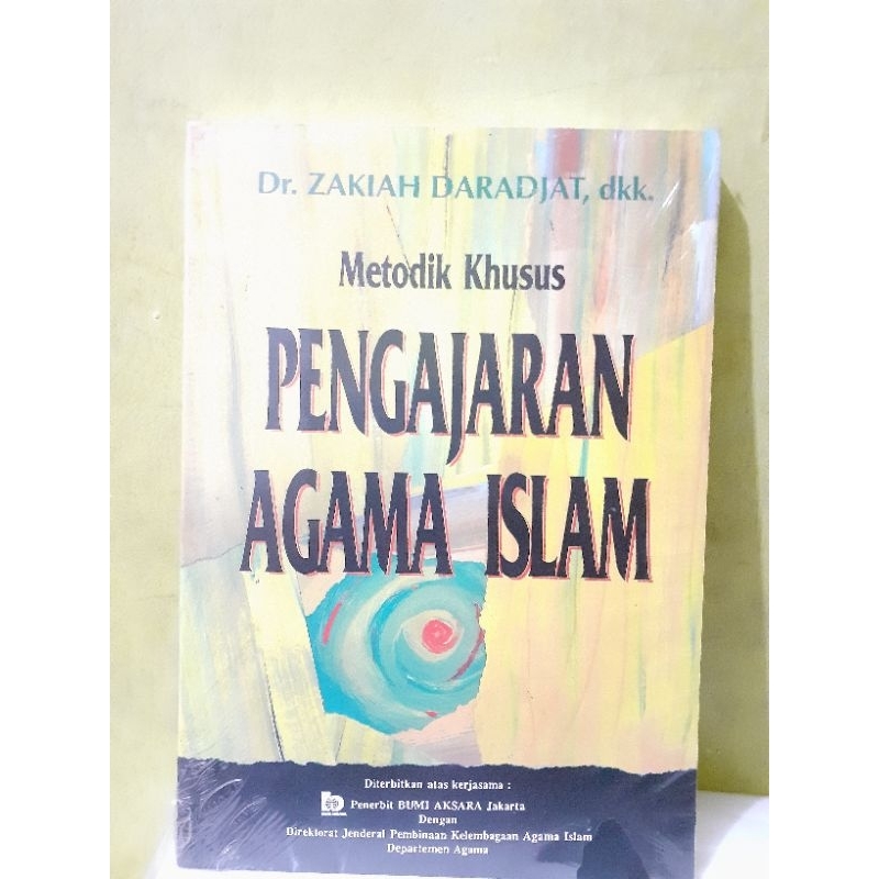 Metode Khusus Pengajaran Agama Islam. Dr. ZAKIAH DARAJAT