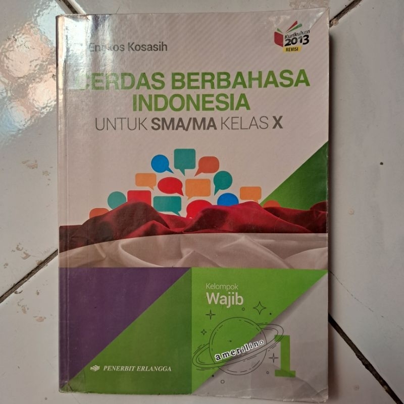 

Cerdas Berbahasa Indonesia 1 2 SMA/MA Kelas 10 X 11 XI | Erlangga | Engkos Kosasih