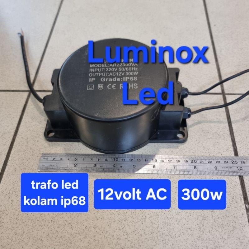 trafo kolam led 12volt AC 300w 300watt / driver led pool light 300 watt 300w 12v AC ip68