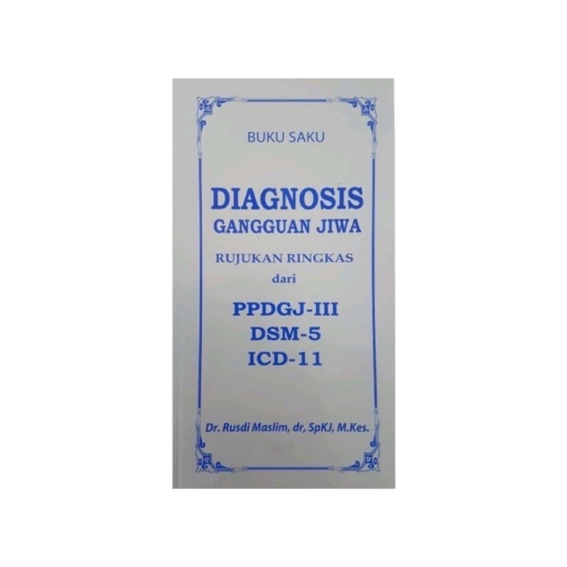 [ORIGINAL PROMO] Buku Saku Diagnosis Gangguan Jiwa PPDGJ-III DSM-5 ICD-11 Rusdi Maslim