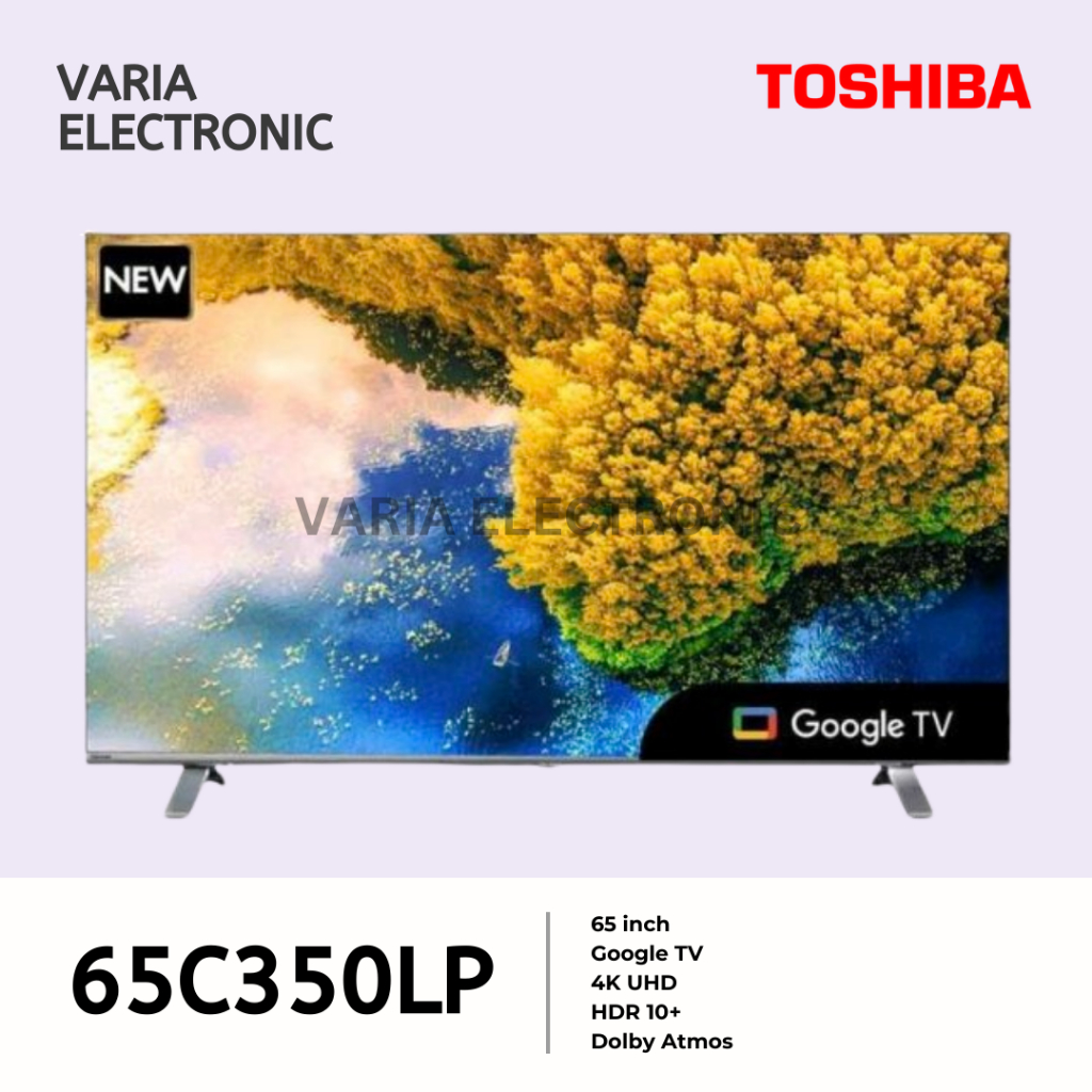 LED TV TOSHIBA 65 Inch 65C350LP 4K UHD Google TV
