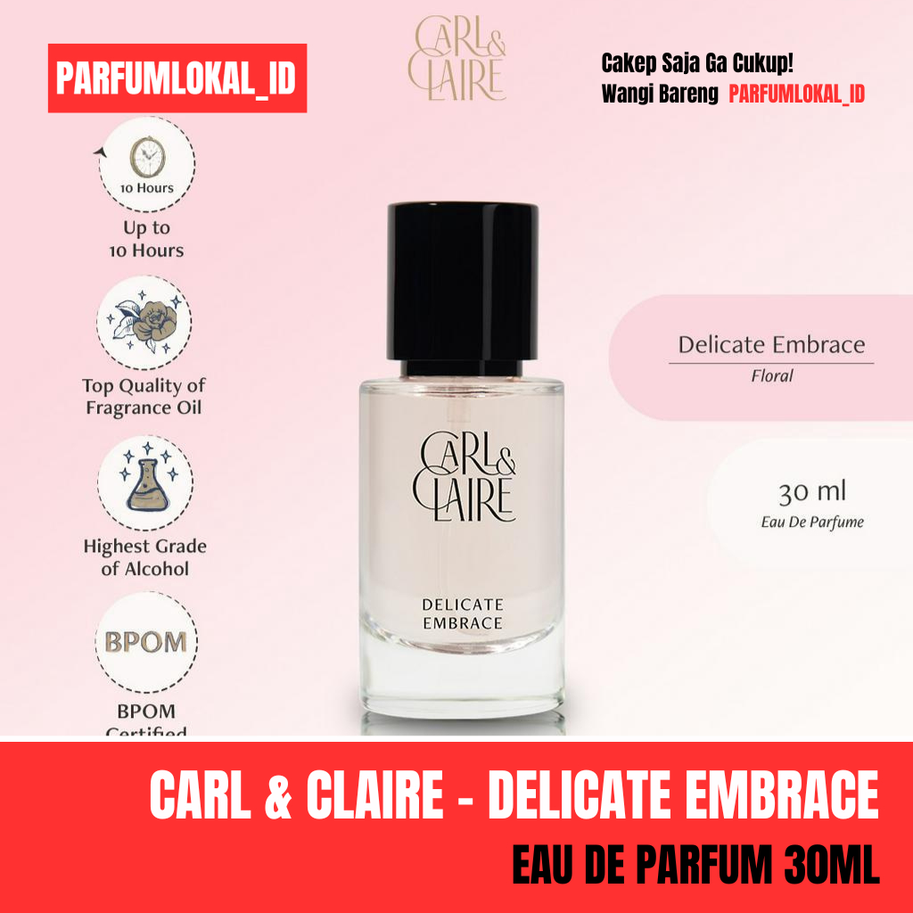 CARL AND CLAIRE DELICATE EMBRACE 30ML EAU DE PARFUM PARFUM LOKAL WANITA