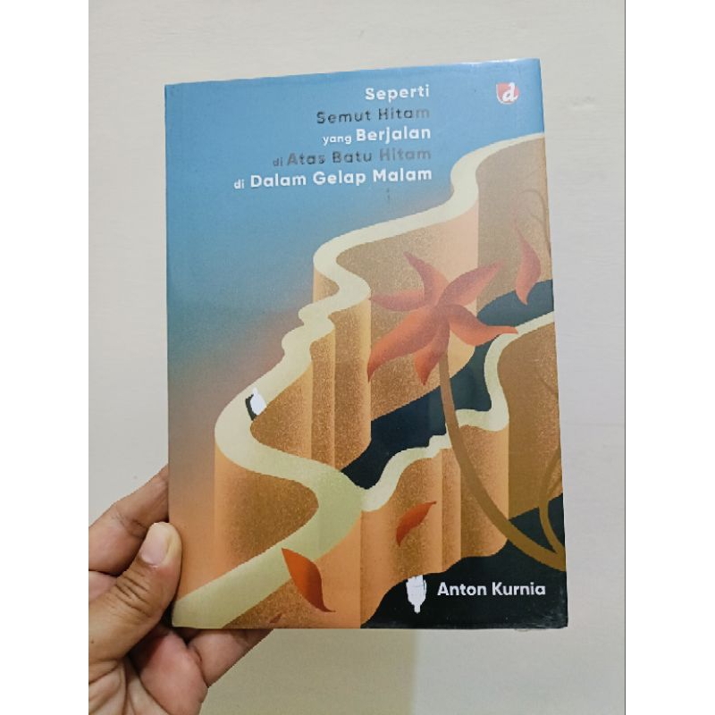 Buku original cerpen Anton kurnia seperti semut hitam yang berjalan diatas batu hitam di dalam gelap