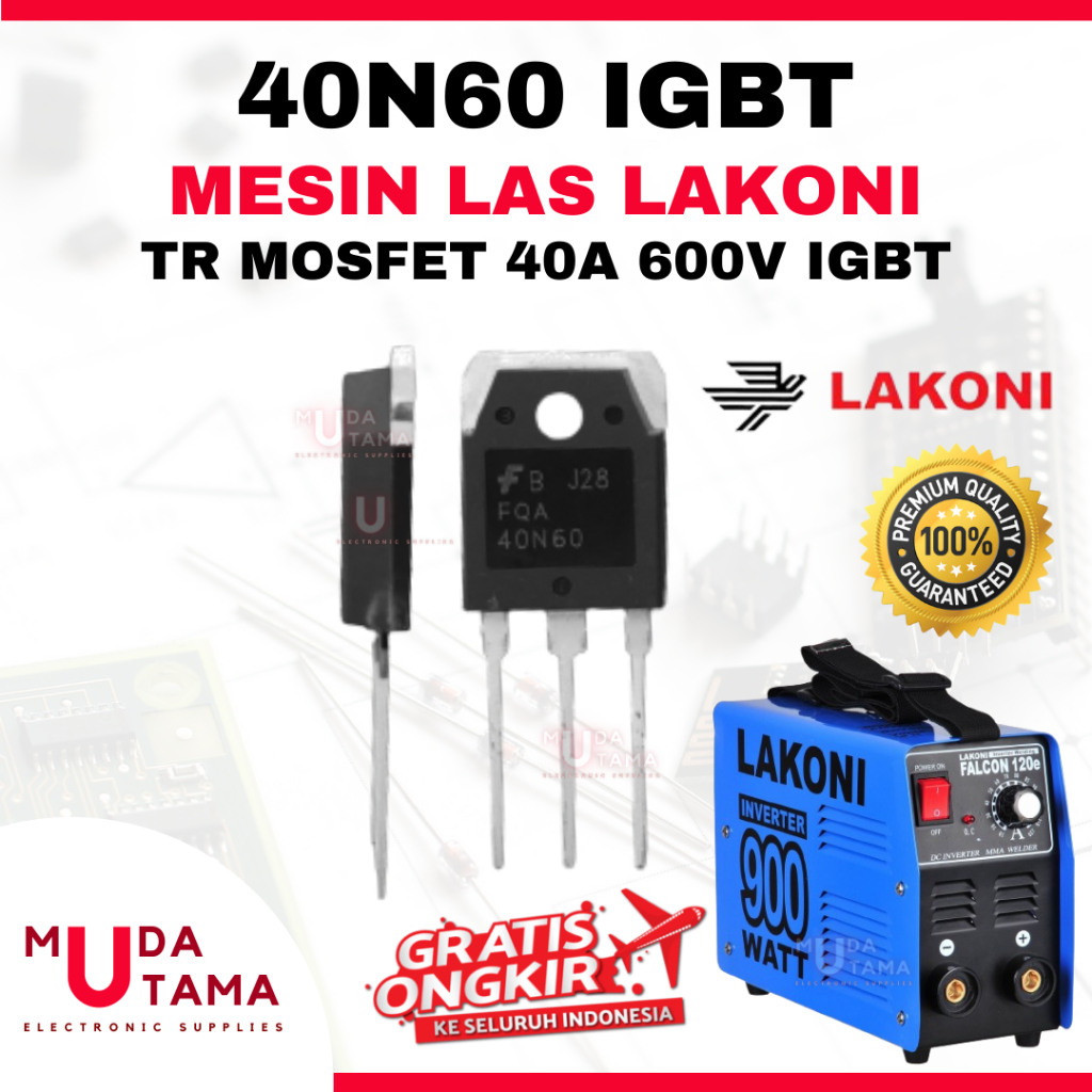 TR MOSFET MESIN LAS LAKONI FALCON - 40N60 | TRANSISTOR TRAFO LAS 40N60 LAKONI | 40N60 BODY BESAR MES