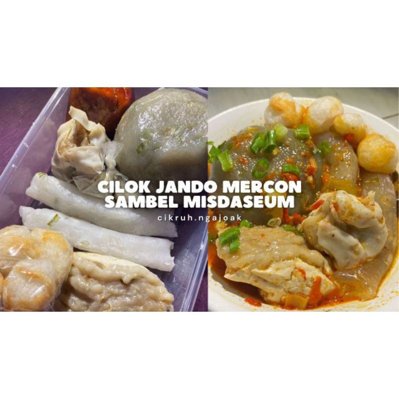 

CILOK MISDASEUM / CILOK ASAM MANIS / CILOK PEDAS MANIS / CILOK JANDO MERCON