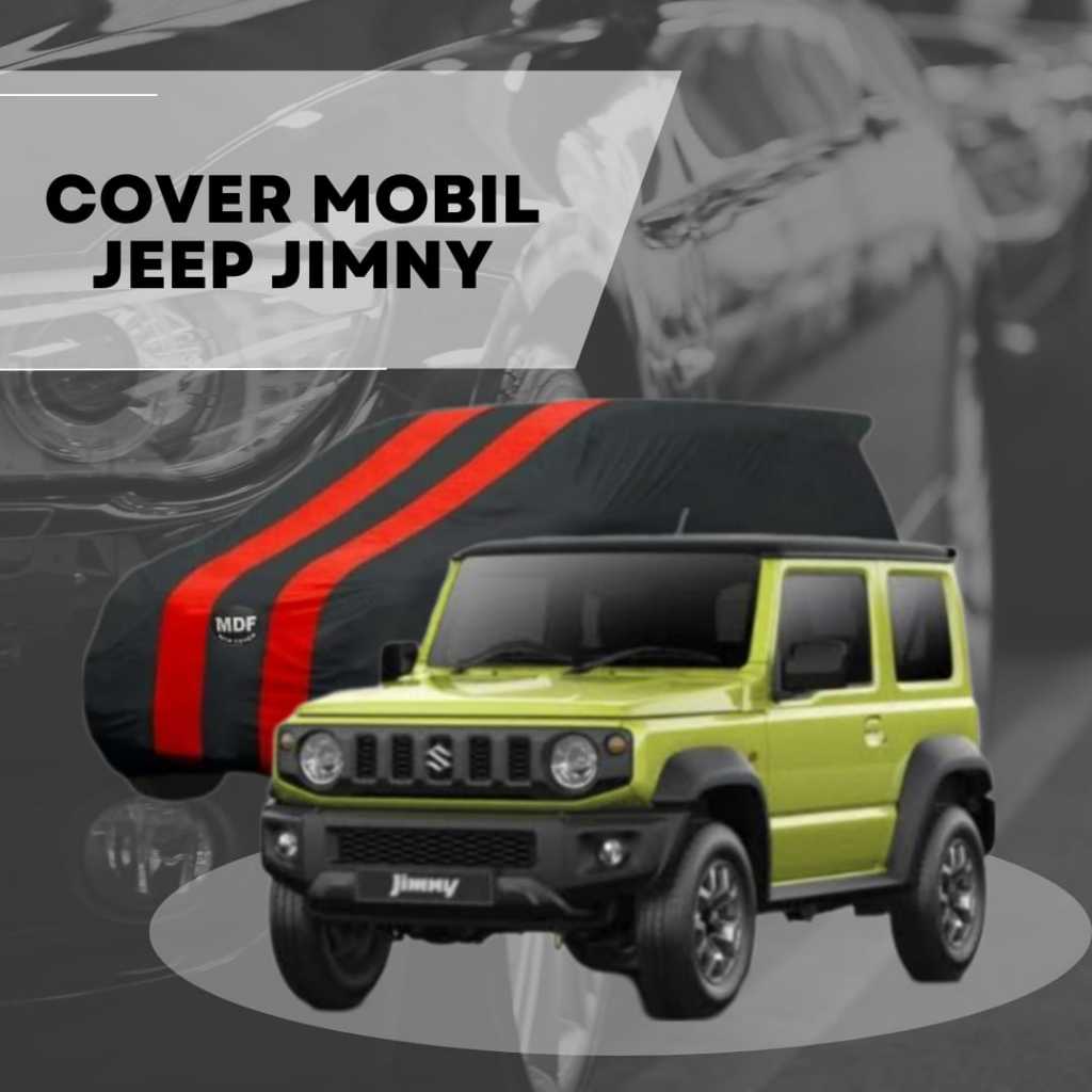 COVER MOBIL JEEP JIMNY BAHAN TASLAN OUTDOOR / INDOOR