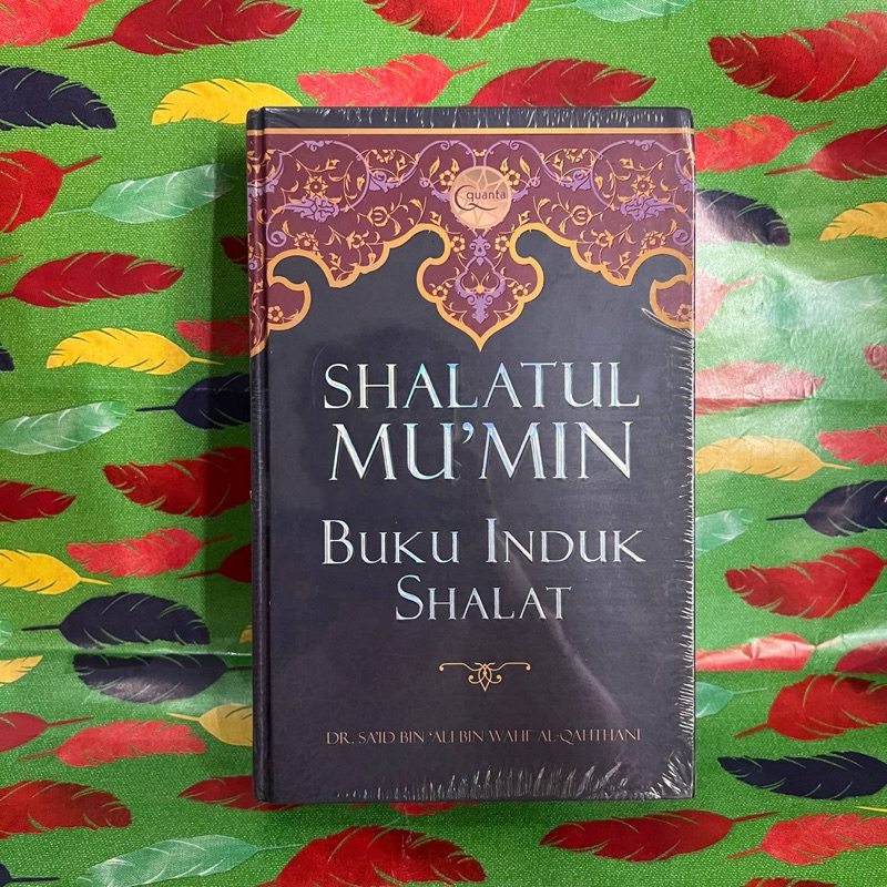 buku Shalatul Mu'min: Buku Induk Shalat - DR SAID BIN ALI WAHF