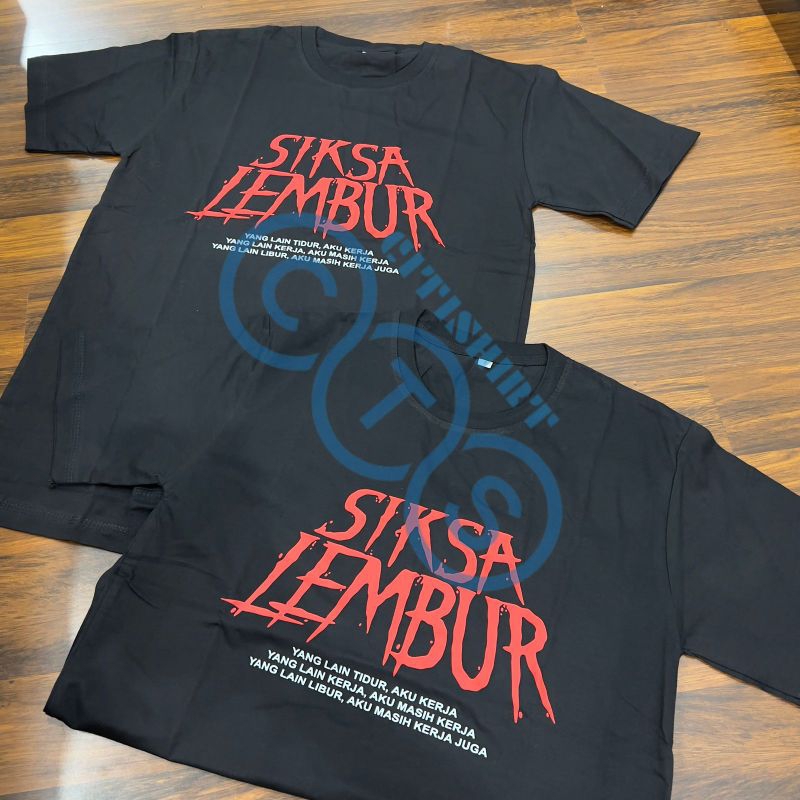 BAJU KAOS SIKSA LEMBUR KERJA TSHIRT MEME KATA - KATA PELESETAN LUCU FILM SIKSA KUBUR VIRAL