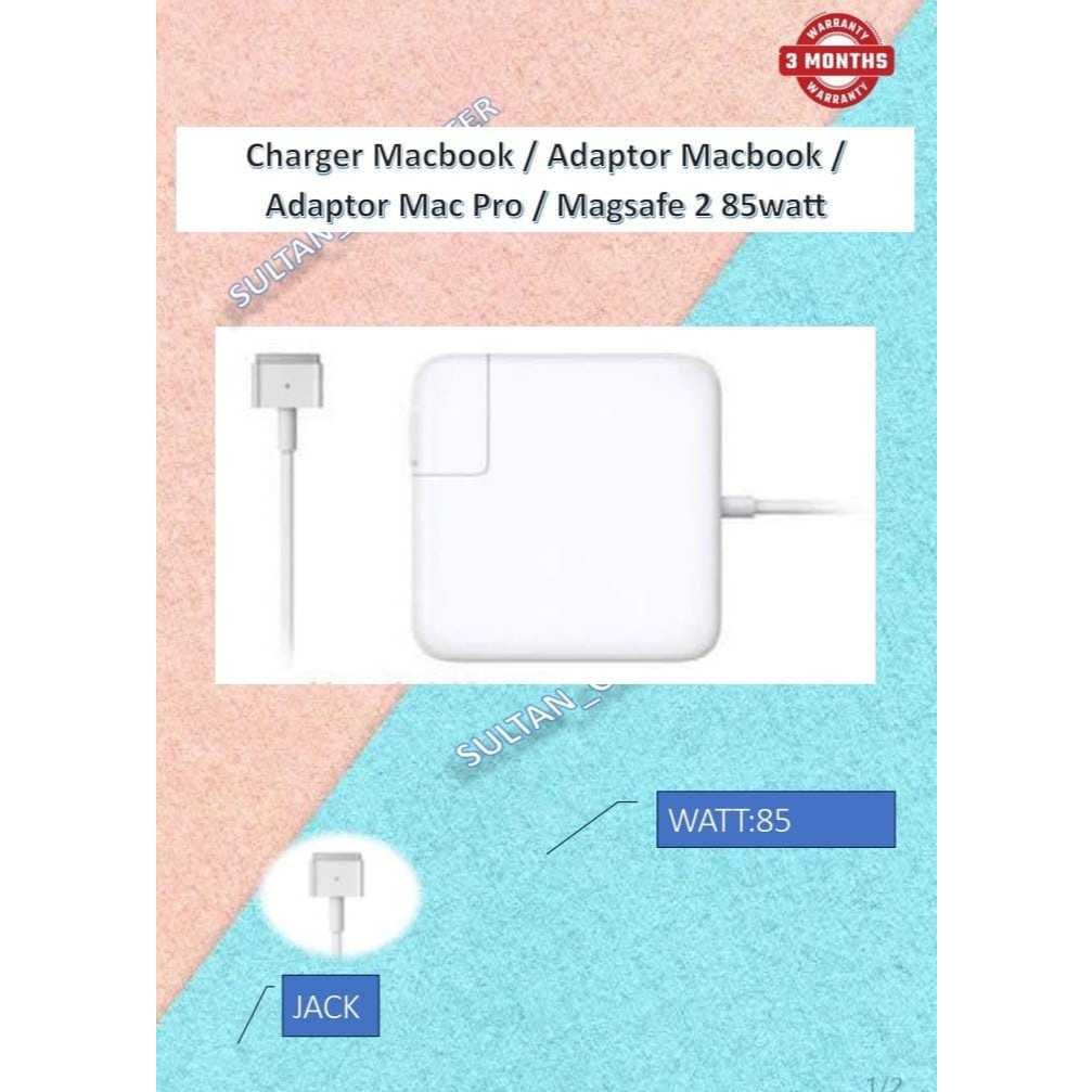 Charger Macbook / Adaptor Macbook / Adaptor Mac Pro / Magsafe 2 85watt