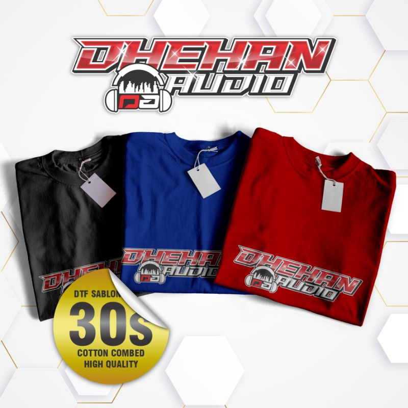 KAOS DHEHAN AUDIO - FULL VECTOR - KAOS SABLON DTF PREMIUM CLASS
