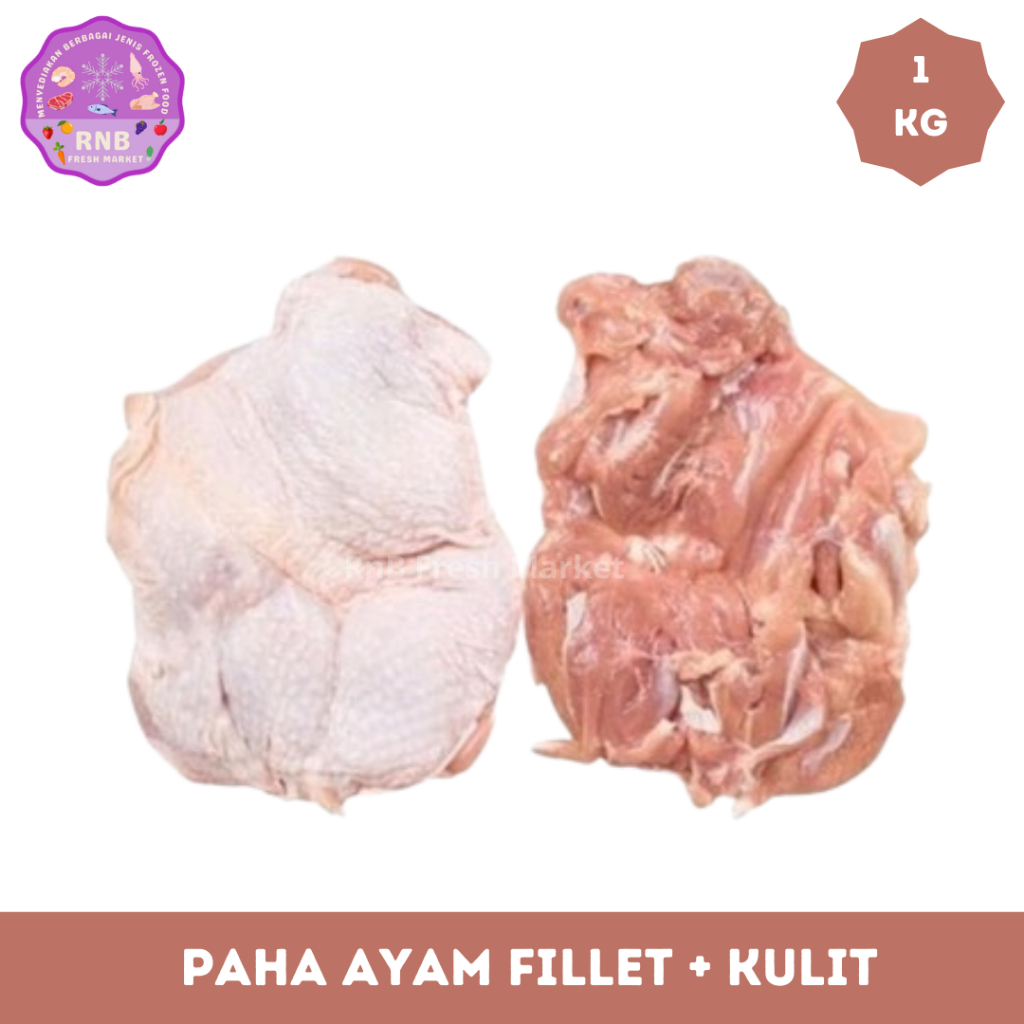 

Paha Ayam Fillet + Kulit Netto 1 Kg