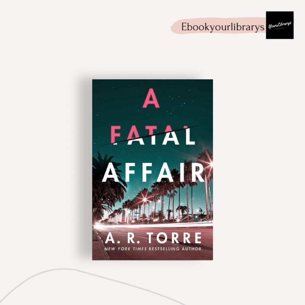 

A Fatal Affair ; A.R. Torre