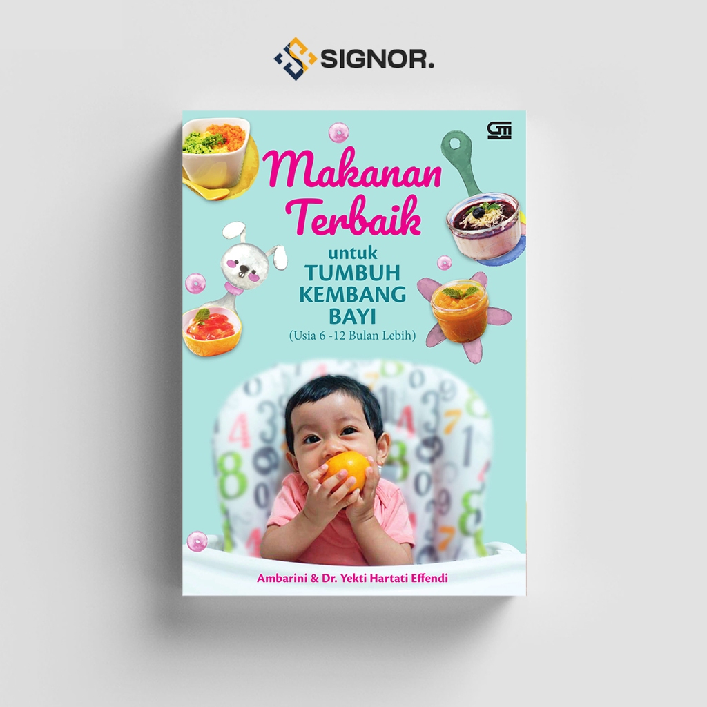 

[ID1739] Makanan Terbaik untuk Tumbuh Kembang Bayi (Usia 6-12 Bulan Lebih) - Ambarini