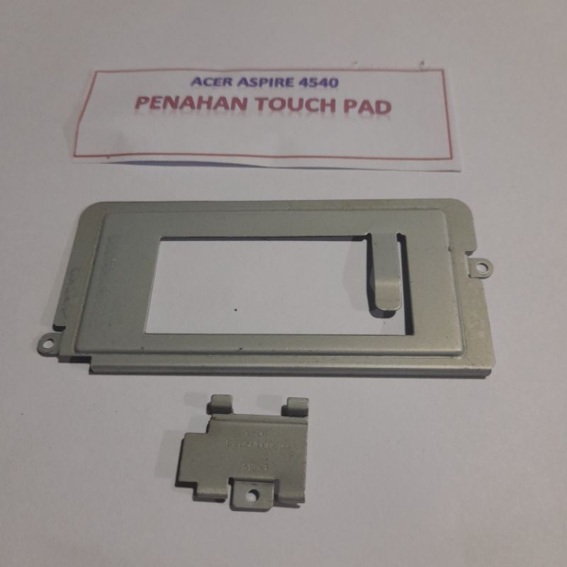 ACER ASPIRE 4540  PENAHAN TOUCHPAD