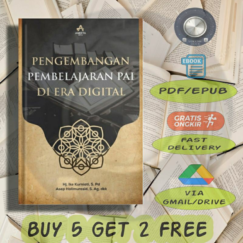 

Pengembangan Pembelajaran PAI Di Era Digital Asep Halimurosid - Volume