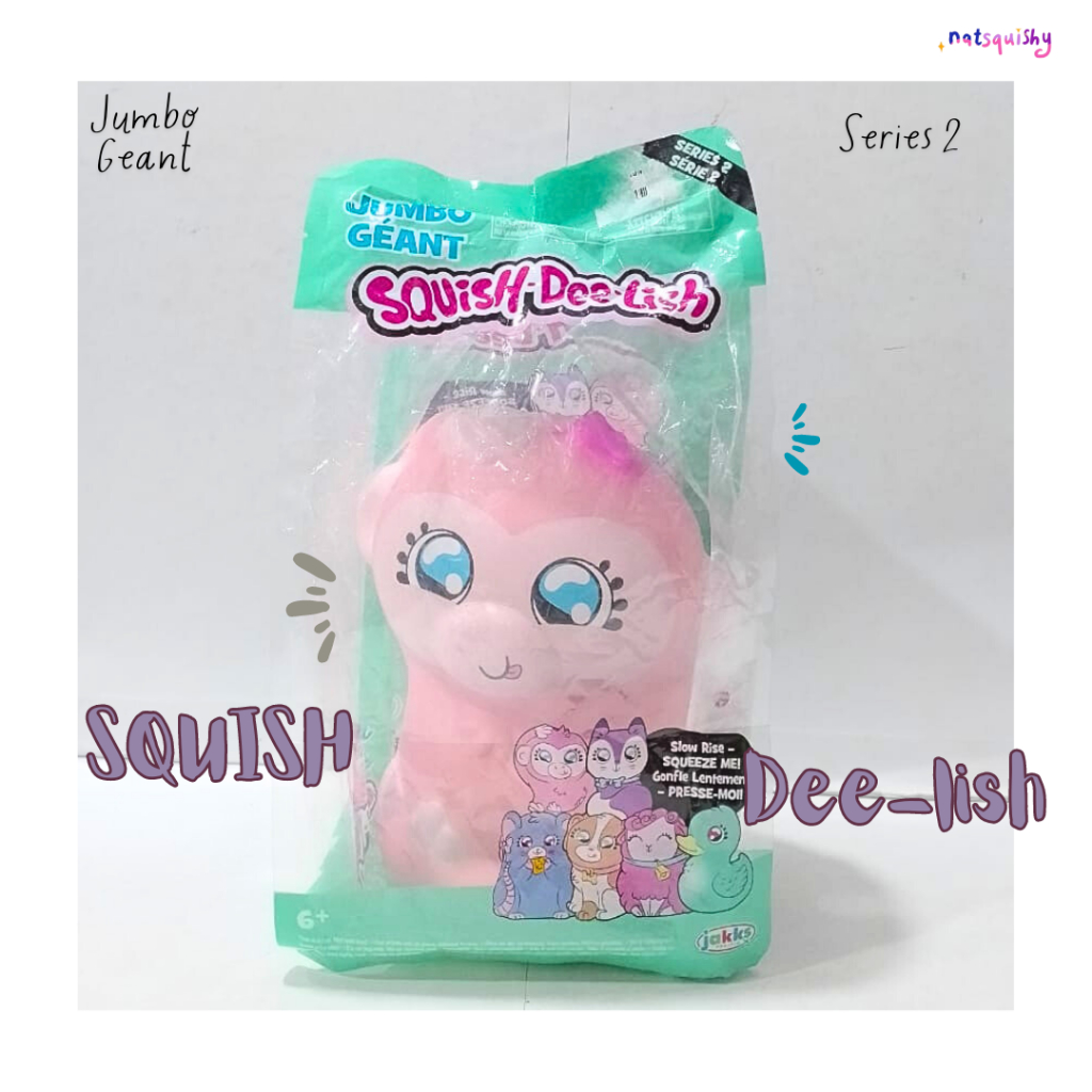 Natsquishy - Squish dee lish jumbo geant series 2