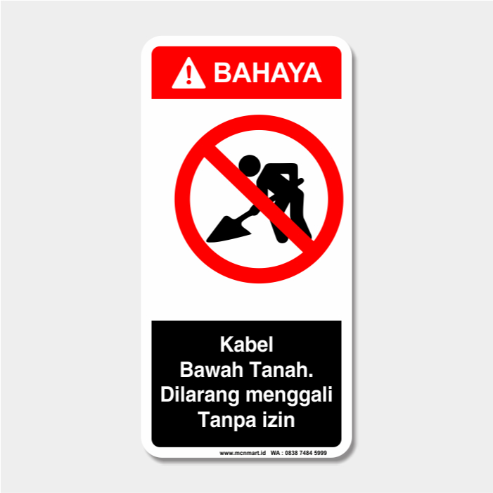 

Safety Sign Rambu K3 Bahaya - Dilarang Menggali Tanpa Izin