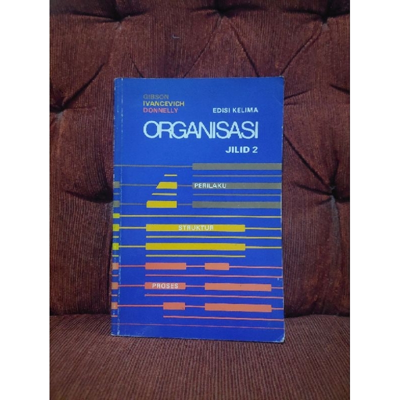 Organisasi Edisi Kelima Jilid 2 - Gibson Ivancevich Donnelly