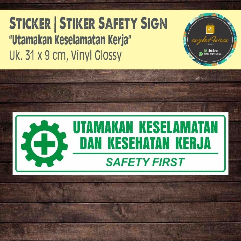 

Sticker Stiker Utamakan Keselamatan & Kesehatan Kerja K3 - Uk. 31x9 cm