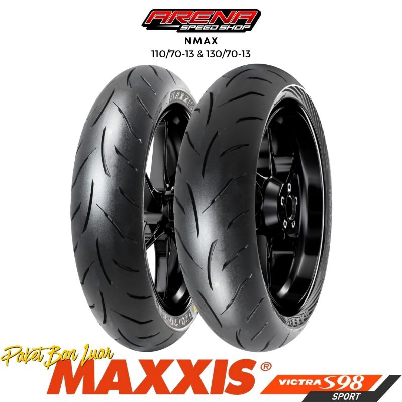 Paket Ban Luar Depan Belakang NMAX MAXXIS VICTRA S98 110/70 & 130/70 Nmax New Neo Ring 13