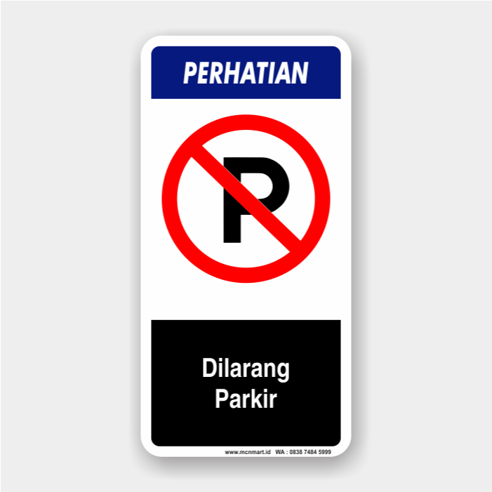 

Safety Sign Rambu K3 Perhatian - Dilarang Parkir