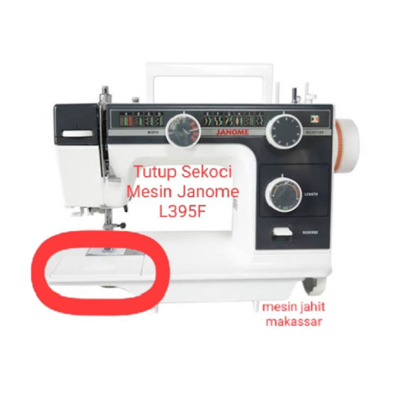 Original Janome | Tutup Sekoci Mesin Jahit Janome L395F Kualitas Original