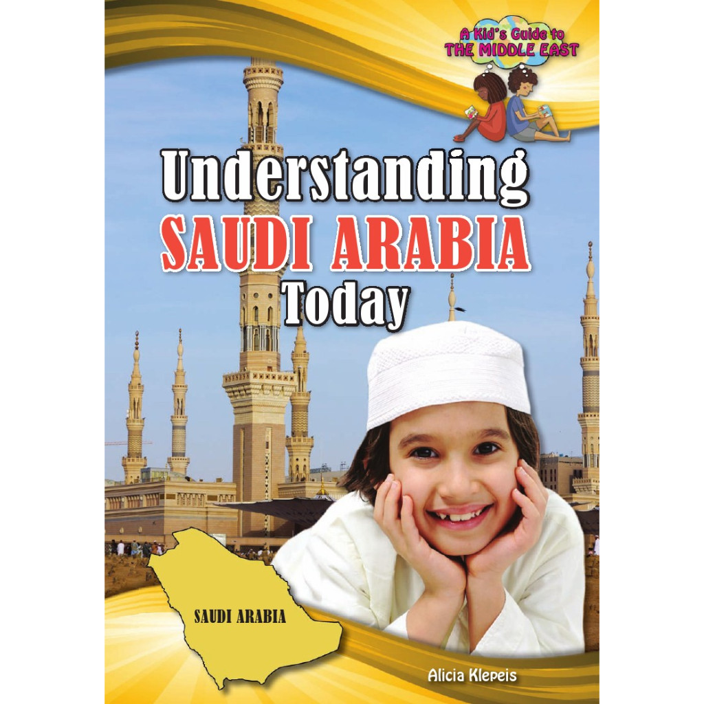 

A Kid's Guide to the Middle East - Understanding Saudi Arabia Today (D)