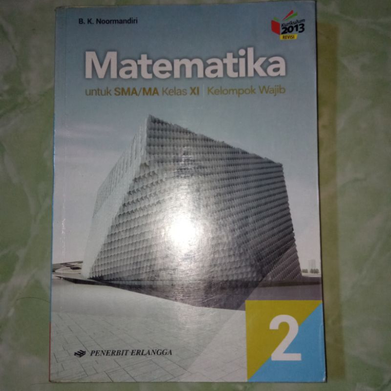 

MATEMATIKA WAJIB KELAS 11 K-13 ERLANGGA