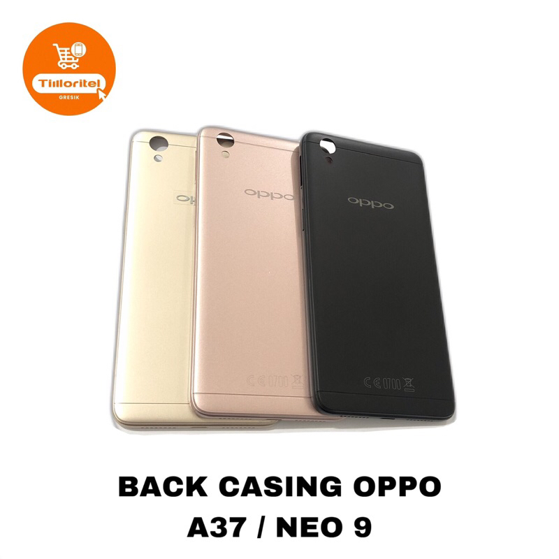 BACK CASING OPPO A37 A37F / BACKDOOR BACK COVER TUTUP BELAKANG OPPO NEO 9
