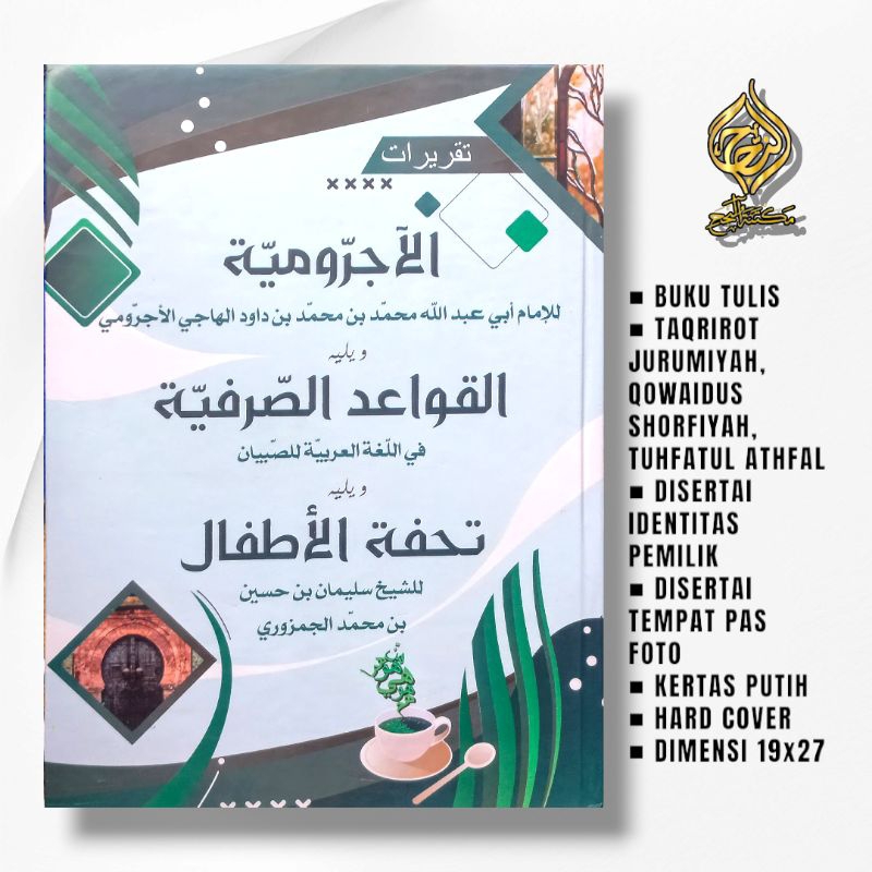 

BUKU TULIS AL JURUMIYAH AL QOWAIDUS SHORFIYAH TUHFATHUL ATHFAL DARUS SALAMAH