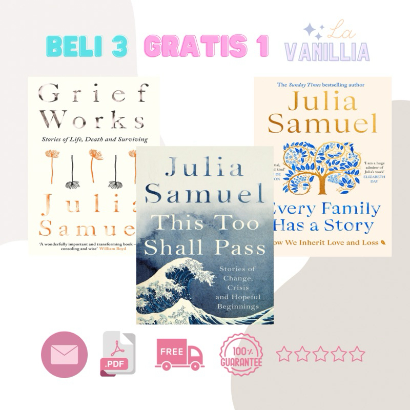 

Grief Works This Too Shall Pass Every Family Has a Story by Julia Samuel